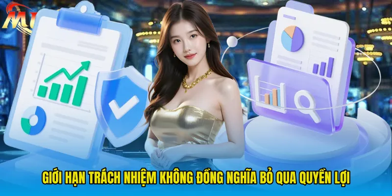 Giới hạn trách nhiệm không đồng nghĩa bỏ qua quyền lợi