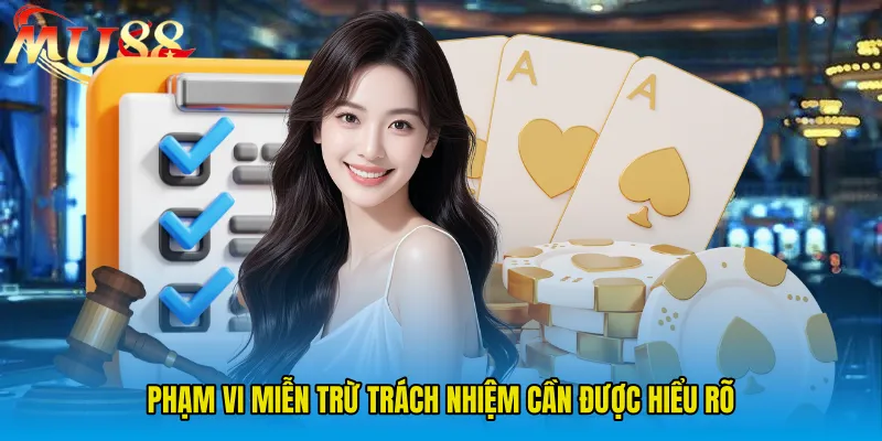 Phạm vi Miễn Trừ Trách Nhiệm cần được hiểu rõ